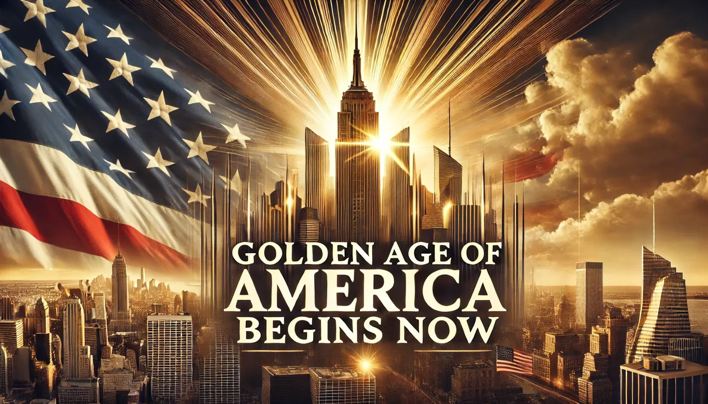 Golden Age of America Begins Now: A Transformative Era for Growth, Innovation, and Prosperity