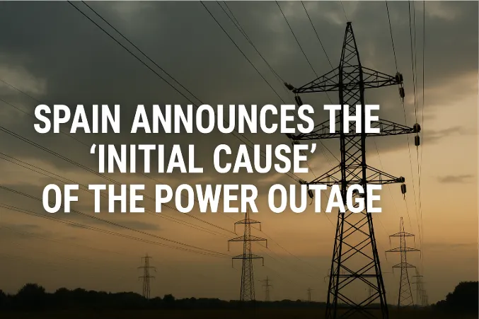 Spain Announces the "Initial Cause" of the Power Outage