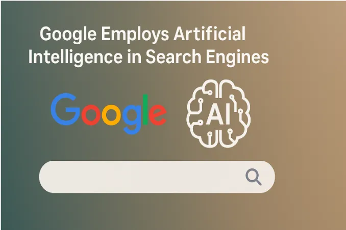 Google Employs Artificial Intelligence in Search Engines: A New Era of Digital Discovery