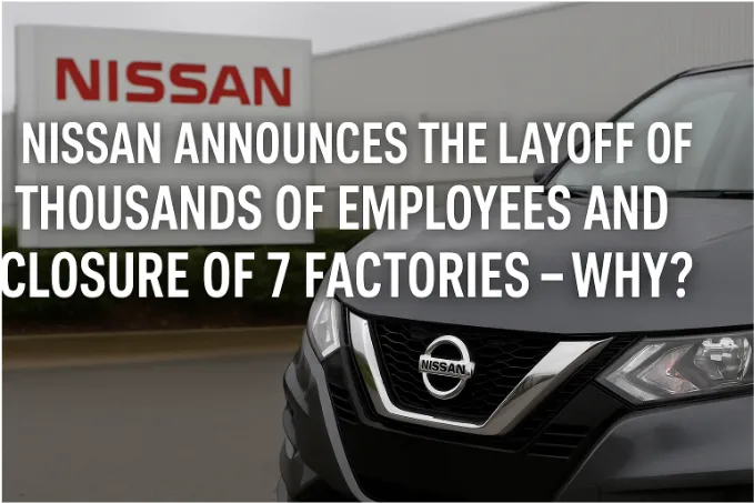 Welcome to NISSAN PLANT | Nissan Motor Corporation Global Website Nissan Announces the Layoff of Thousands of Employees and Closure of 7 Factories - Why?