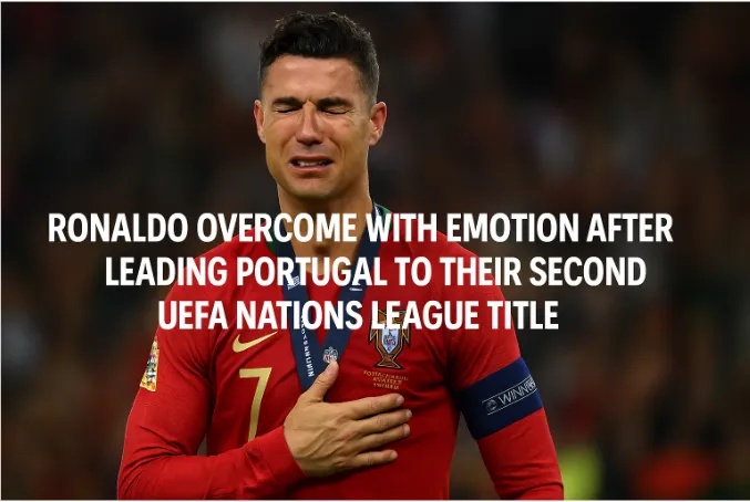 Ronaldo Overcome with Emotion After Leading Portugal to Their Second UEFA Nations League Title