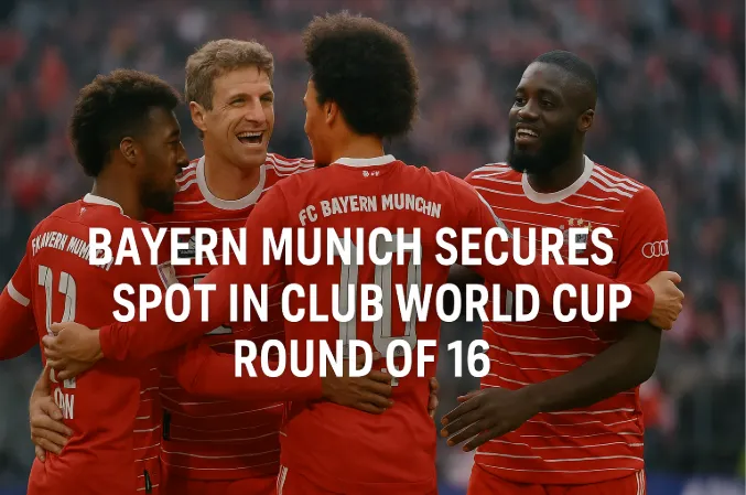 Bayern Munich Secures Spot in Club World Cup Round of 16