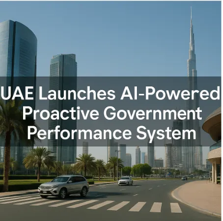 UAE Launches AI-Powered Proactive Government Performance System