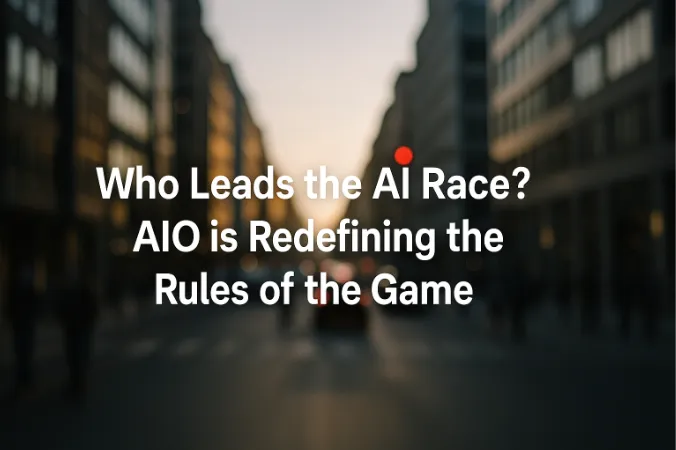 Who Leads the AI Race? AIO is Redefining the Rules of the Game