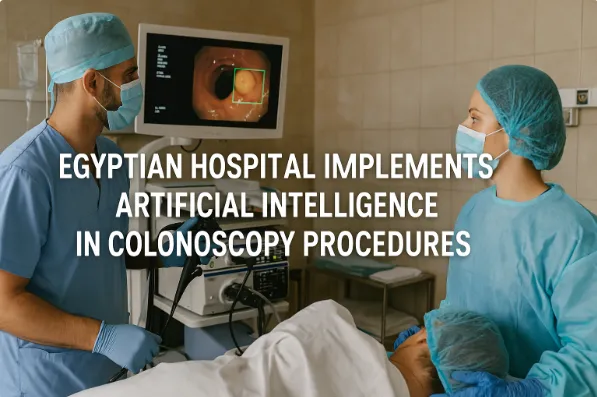 Egyptian Hospital Implements Artificial Intelligence in Colonoscopy Procedures