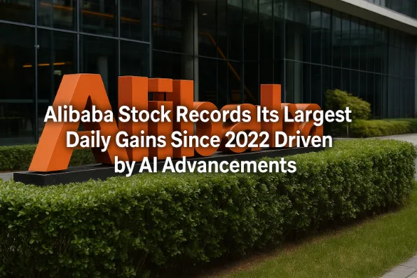 Alibaba Stock Records Its Largest Daily Gains Since 2022 Driven by AI Advancements