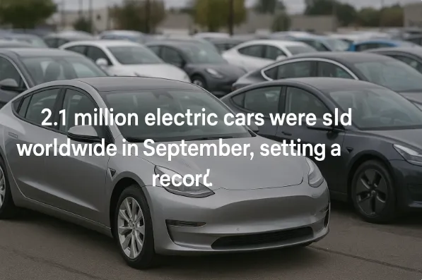 2.1 Million Electric Cars Were Sold Worldwide in September, Setting a Record