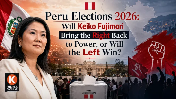Peru Elections 2026: Will Keiko Fujimori Bring the Right Back to Power, or Will the Left Win? 1. Why are Peru’s elections trending today, 07-06-2026?